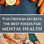 9 POWERFUL NUTRITION SECRETS – BEST FOODS FOR MENTAL HEALTH